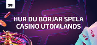 Utländska Casino En Guide till Spel och Nöje
